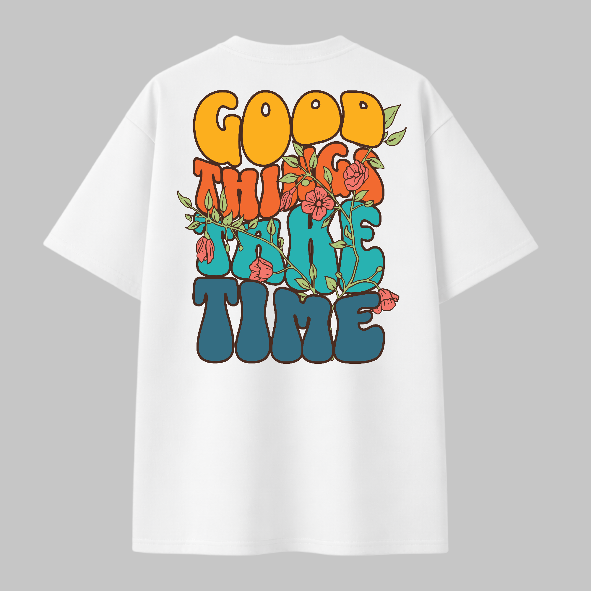 Good Things Take Time Floral Oversized Drop Shoulder T-Shirt
